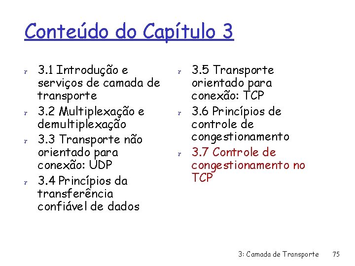 Conteúdo do Capítulo 3 r 3. 1 Introdução e serviços de camada de transporte