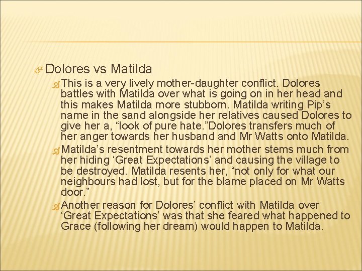  Dolores This vs Matilda is a very lively mother-daughter conflict. Dolores battles with