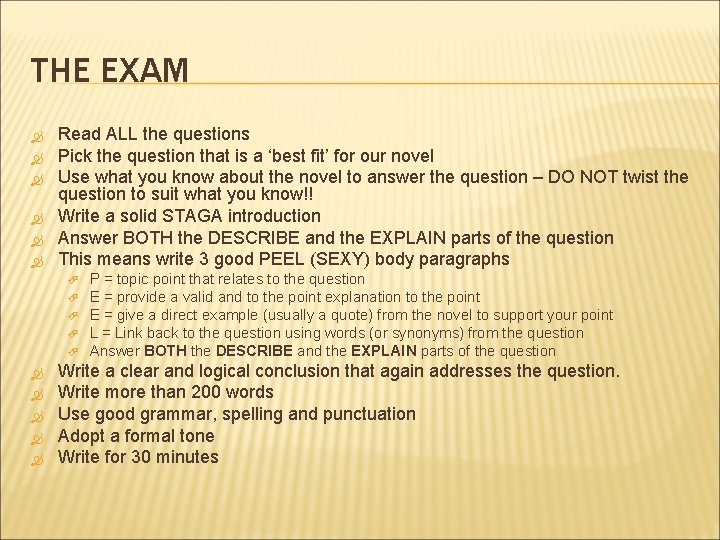 THE EXAM Read ALL the questions Pick the question that is a ‘best fit’
