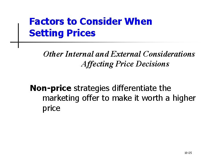 Factors to Consider When Setting Prices Other Internal and External Considerations Affecting Price Decisions