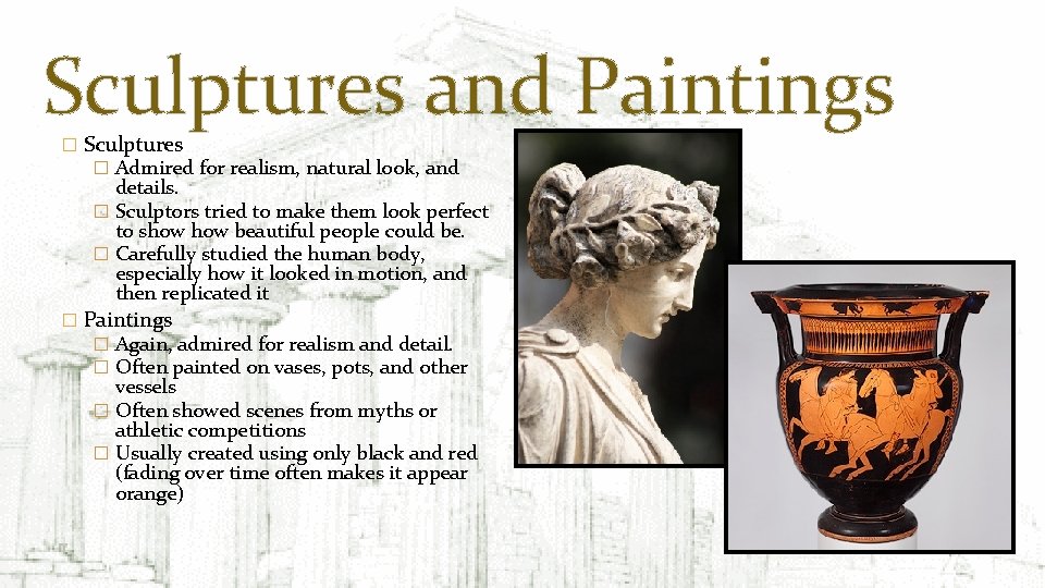 Sculptures and Paintings � Sculptures � Admired for realism, natural look, and details. �