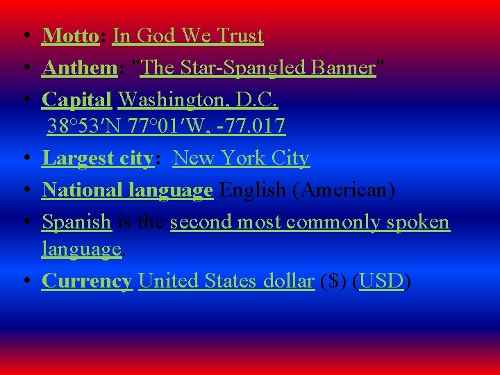  • Motto: In God We Trust • Anthem: "The Star-Spangled Banner" • Capital