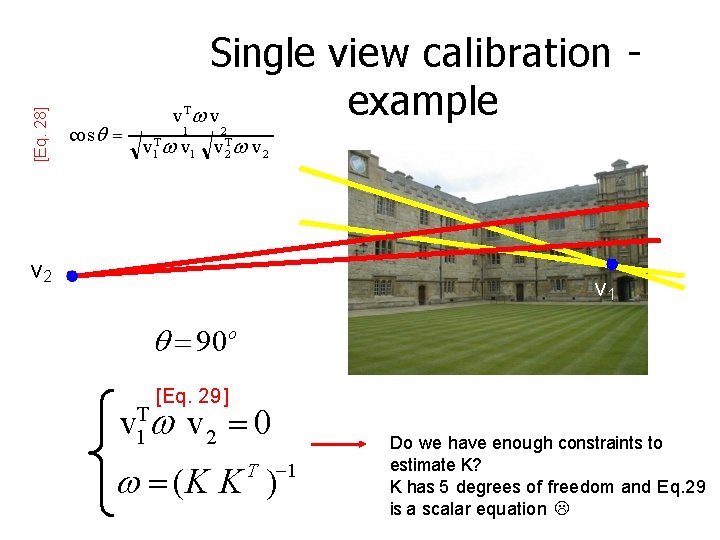 [Eq. 28] Single view calibration example v v T cos 1 2 T 2