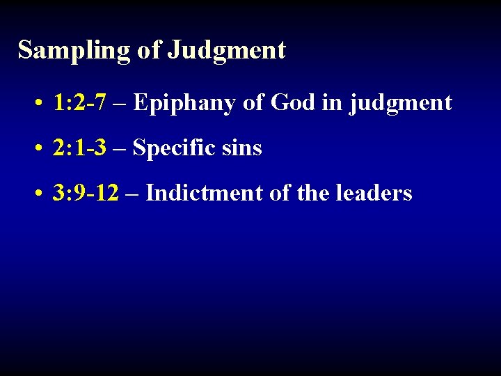 Sampling of Judgment • 1: 2 -7 – Epiphany of God in judgment •