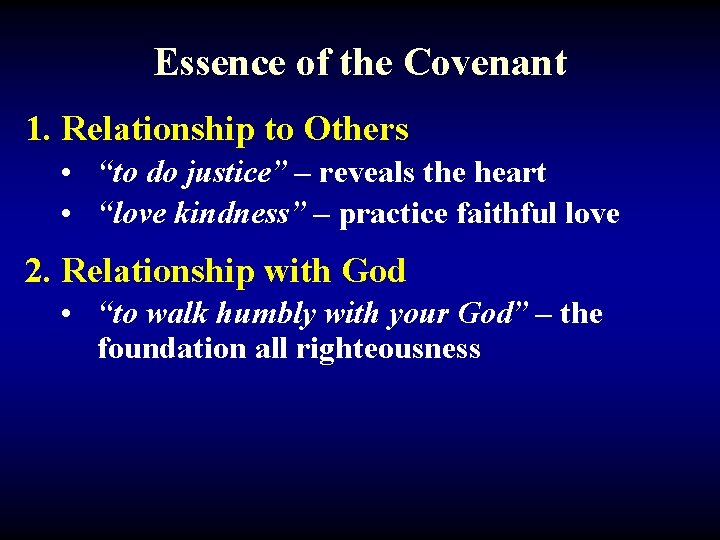 Essence of the Covenant 1. Relationship to Others • “to do justice” – reveals