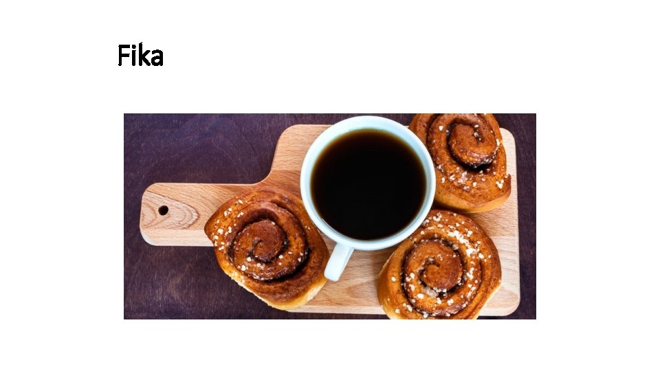 Fika 