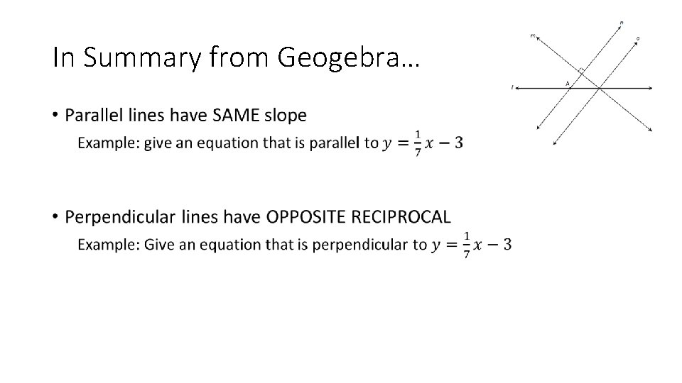 In Summary from Geogebra… • 