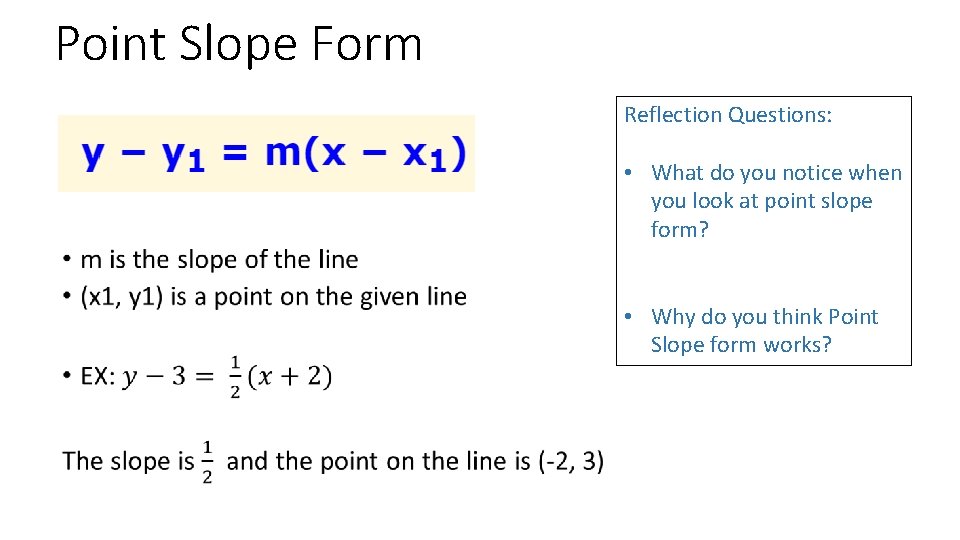 Point Slope Form Reflection Questions: • What do you notice when you look at