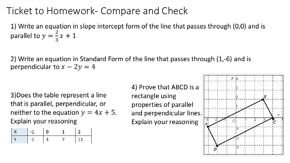 Ticket to Homework- Compare and Check • 4) Prove that ABCD is a rectangle