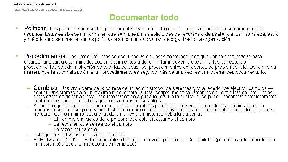 Administración de sistemas de TI Administración de sistemas versus administración de servicios Documentar todo