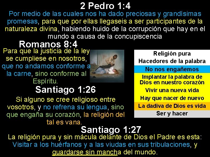 2 Pedro 1: 4 Por medio de las cuales nos ha dado preciosas y 2 Pedro 1: 4 Por medio de las cuales nos ha dado preciosas y