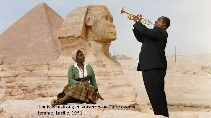 Louis Armstrong en vacances au Caire avec sa femme, Lucille, 1961 