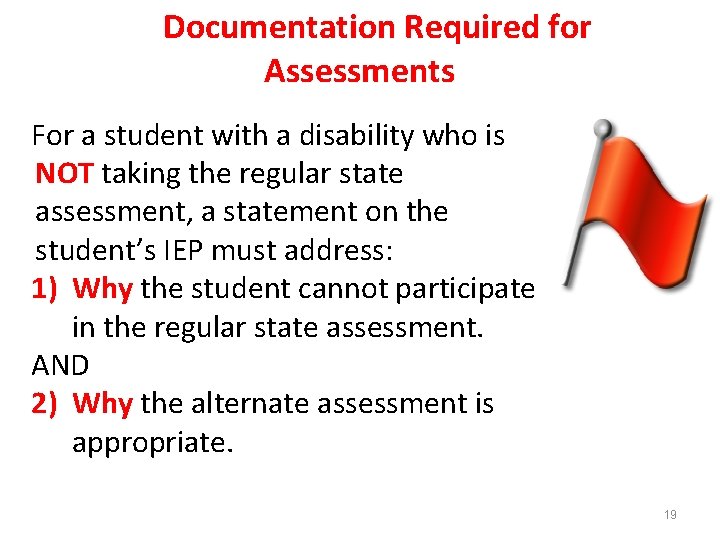 Documentation Required for Assessments For a student with a disability who is NOT taking