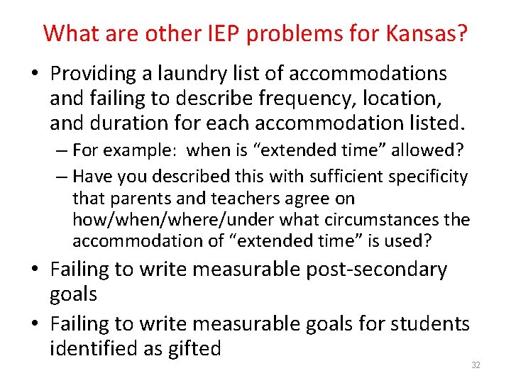 What are other IEP problems for Kansas? • Providing a laundry list of accommodations