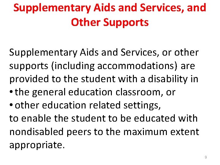 Supplementary Aids and Services, and Other Supports Supplementary Aids and Services, or other supports