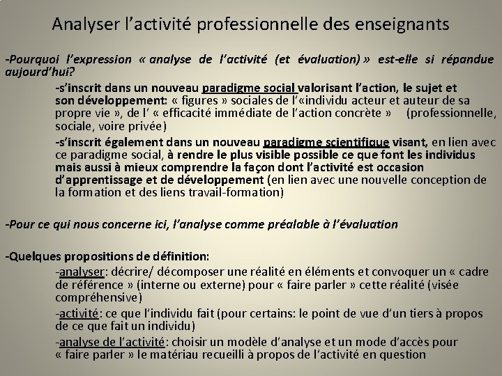 Analyser l’activité professionnelle des enseignants -Pourquoi l’expression « analyse de l’activité (et évaluation) »