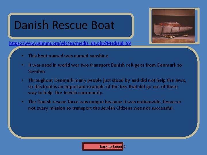 Name of Museum Danish Rescue Boat Insert Artifact Picture Here https: //www. ushmm. org/wlc/en/media_da.