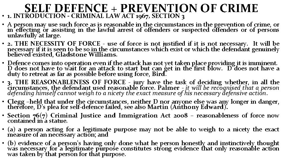 SELF DEFENCE + PREVENTION OF CRIME • 1. INTRODUCTION - CRIMINAL LAW ACT 1967,