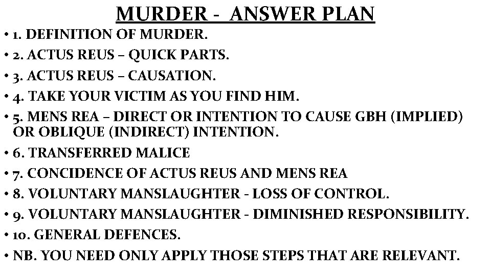 MURDER - ANSWER PLAN • 1. DEFINITION OF MURDER. • 2. ACTUS REUS –