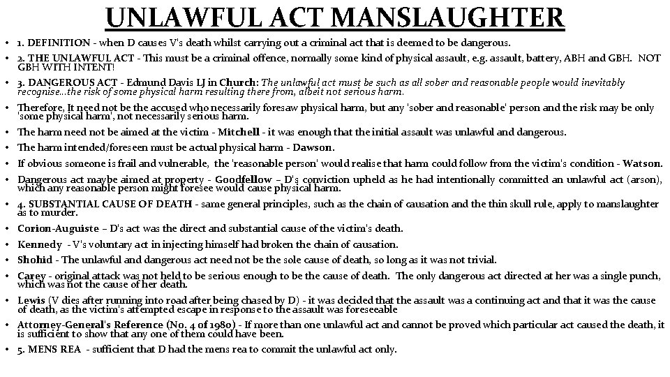 UNLAWFUL ACT MANSLAUGHTER • 1. DEFINITION - when D causes V’s death whilst carrying