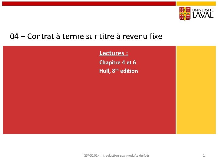 04 – Contrat à terme sur titre à revenu fixe Lectures : Chapitre 4