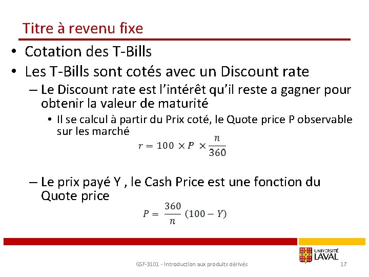 Titre à revenu fixe • Cotation des T-Bills • Les T-Bills sont cotés avec