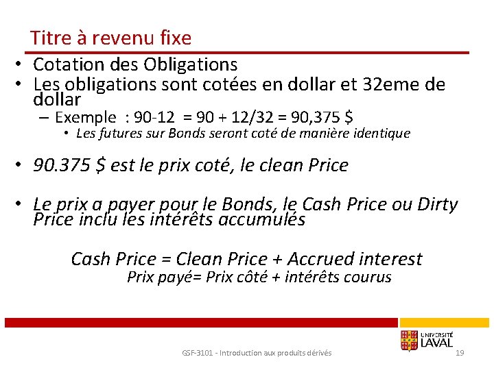 Titre à revenu fixe • Cotation des Obligations • Les obligations sont cotées en