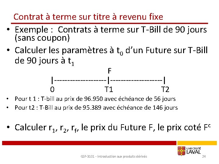 Contrat à terme sur titre à revenu fixe • Exemple : Contrats à terme