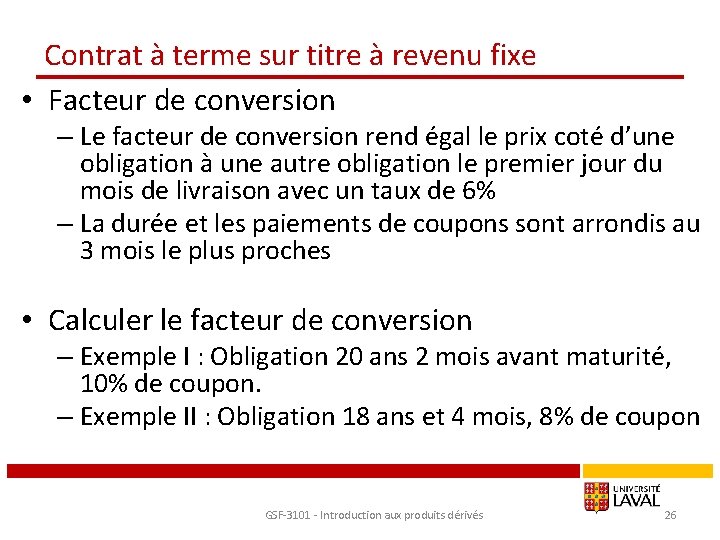 Contrat à terme sur titre à revenu fixe • Facteur de conversion – Le