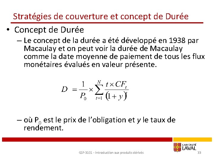 Stratégies de couverture et concept de Durée • Concept de Durée – Le concept