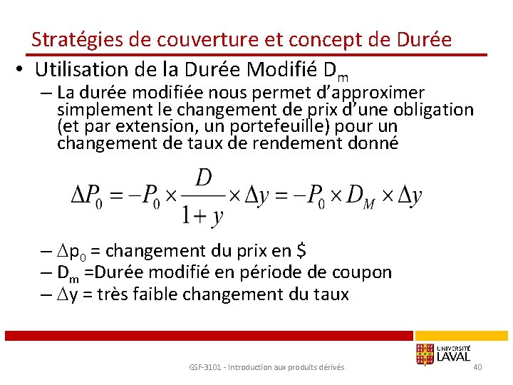 Stratégies de couverture et concept de Durée • Utilisation de la Durée Modifié Dm