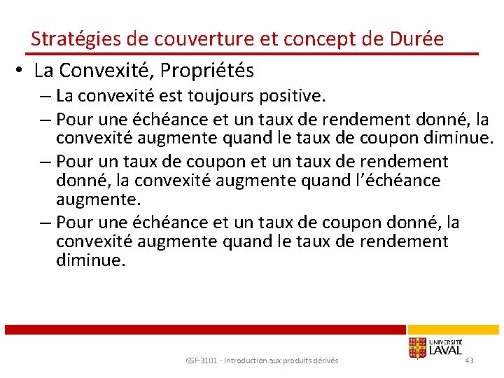 Stratégies de couverture et concept de Durée • La Convexité, Propriétés – La convexité