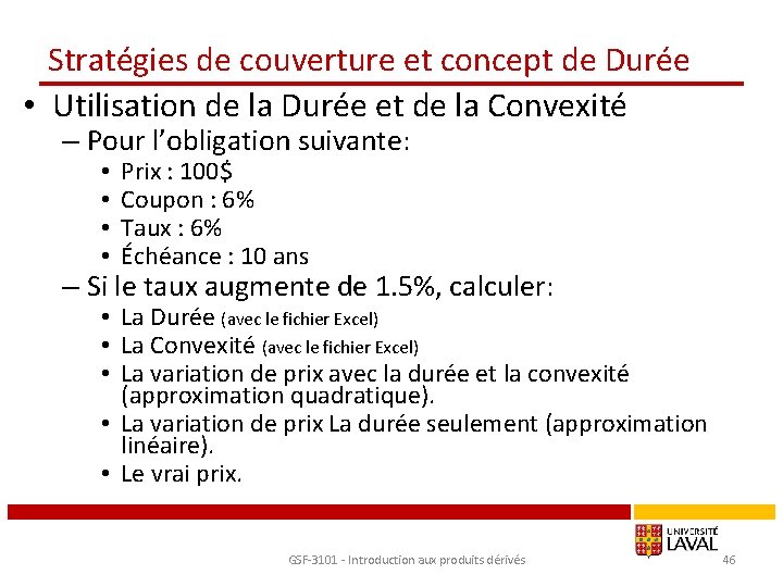 Stratégies de couverture et concept de Durée • Utilisation de la Durée et de