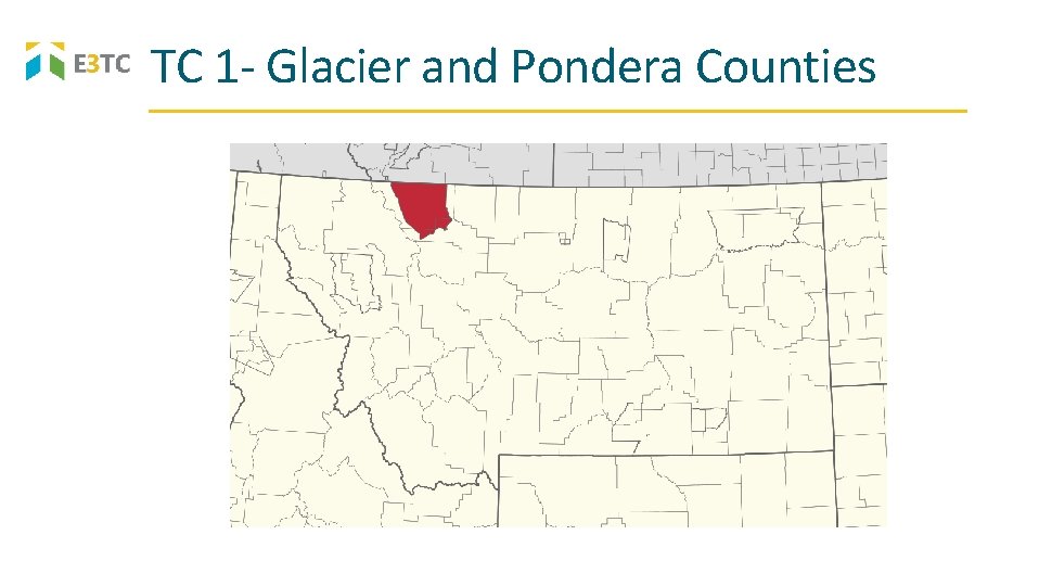 TC 1 - Glacier and Pondera Counties 