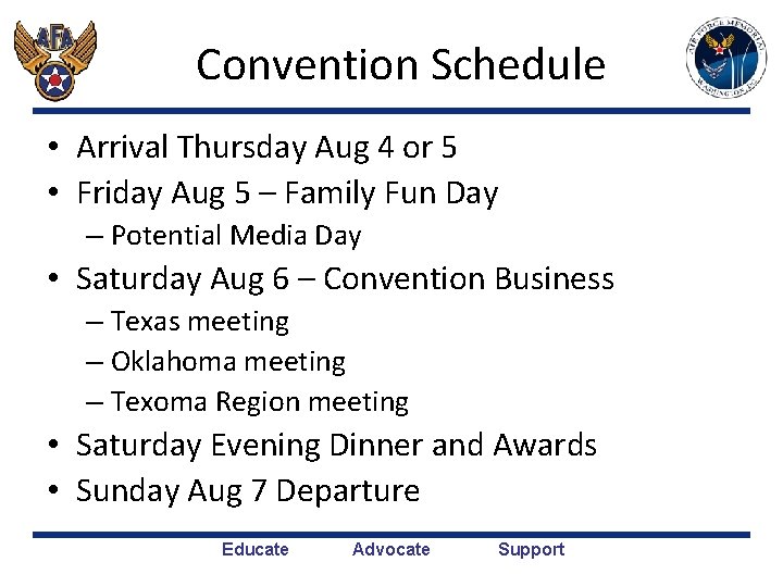 Convention Schedule • Arrival Thursday Aug 4 or 5 • Friday Aug 5 –