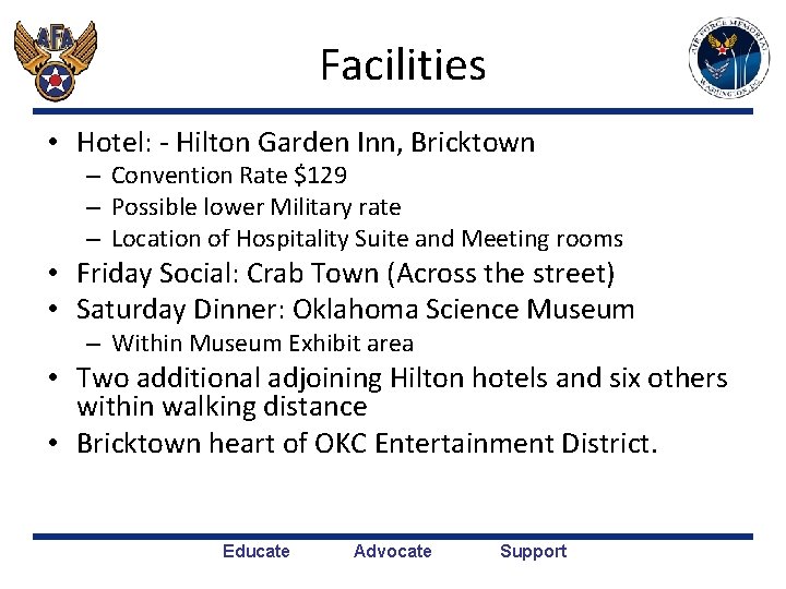 Facilities • Hotel: - Hilton Garden Inn, Bricktown – Convention Rate $129 – Possible