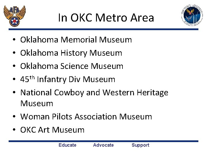 In OKC Metro Area Oklahoma Memorial Museum Oklahoma History Museum Oklahoma Science Museum 45