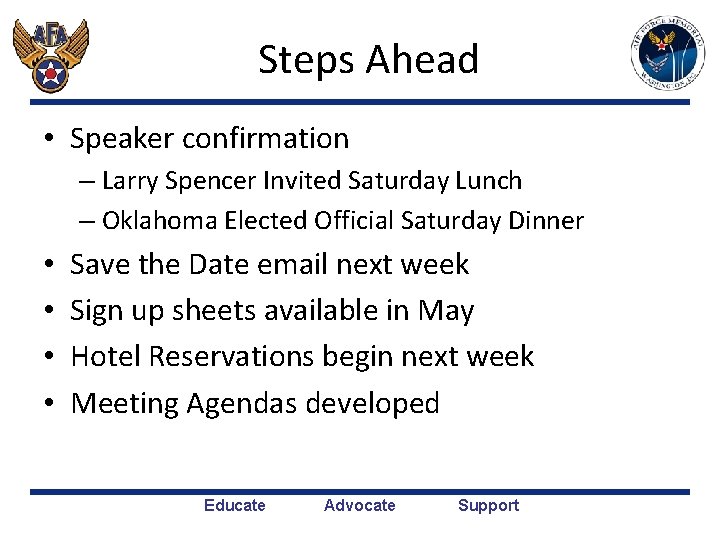 Steps Ahead • Speaker confirmation – Larry Spencer Invited Saturday Lunch – Oklahoma Elected