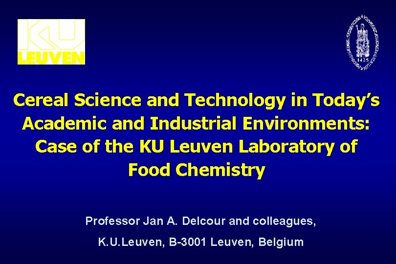Cereal Science and Technology in Today’s Academic and Industrial Environments: Case of the KU
