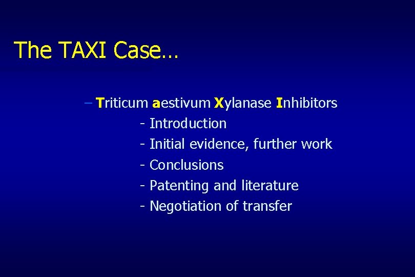 The TAXI Case… – Triticum aestivum Xylanase Inhibitors - Introduction - Initial evidence, further