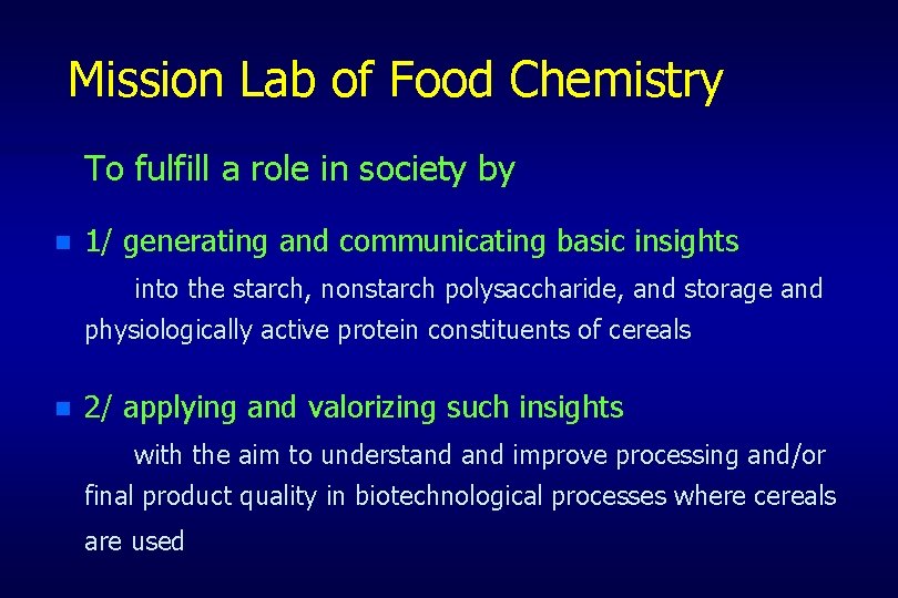 Mission Lab of Food Chemistry To fulfill a role in society by n 1/