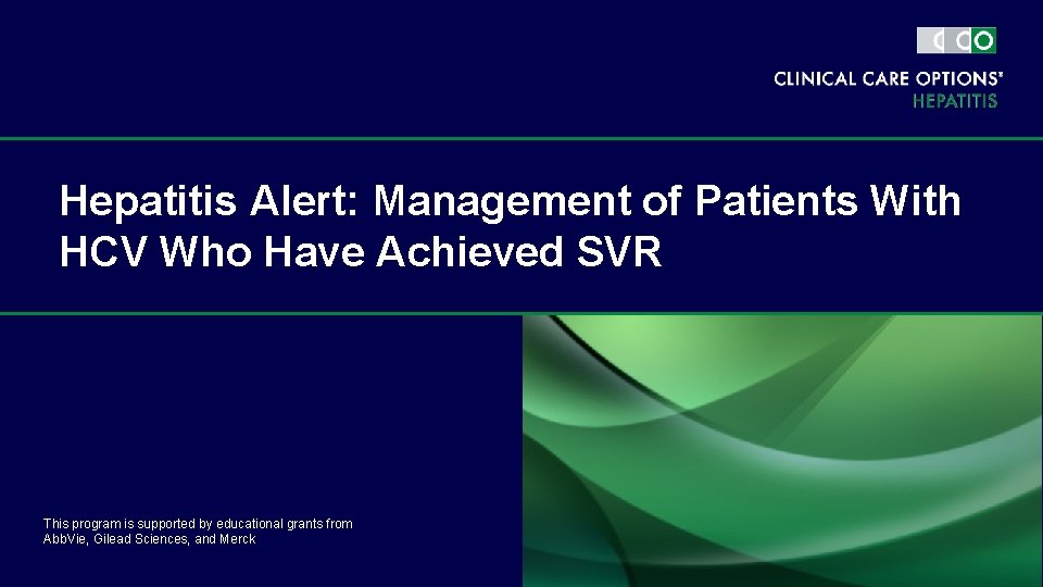 Hepatitis Alert Management of Patients With HCV Who