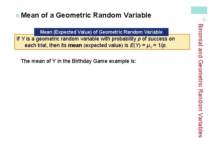 of a Geometric Random Variable If Y is a geometric random variable with probability