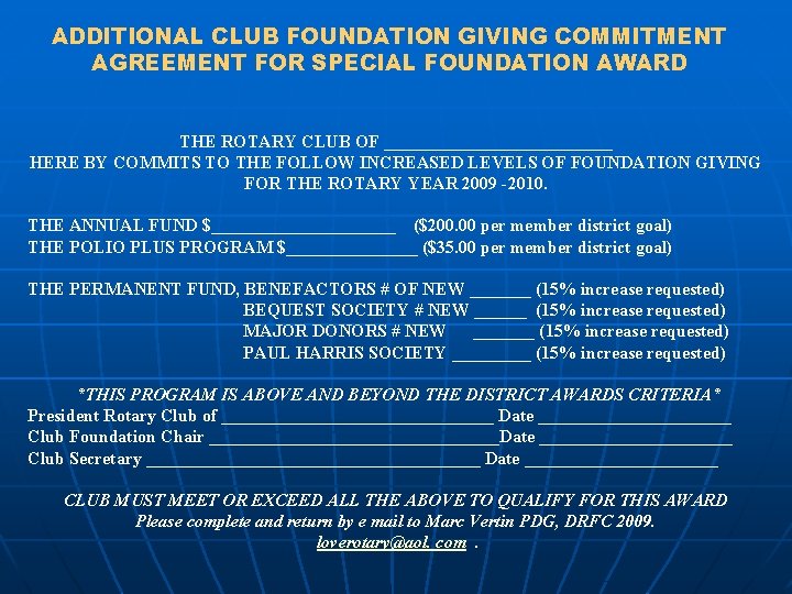 ADDITIONAL CLUB FOUNDATION GIVING COMMITMENT AGREEMENT FOR SPECIAL FOUNDATION AWARD THE ROTARY CLUB OF