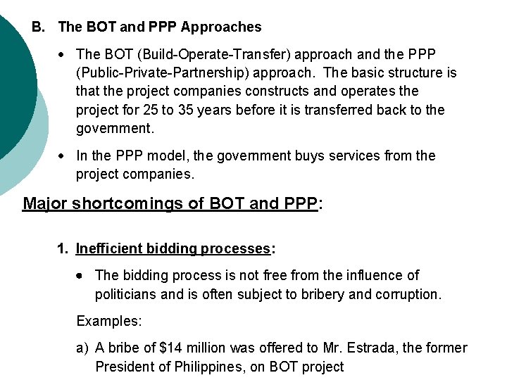 B. The BOT and PPP Approaches The BOT (Build-Operate-Transfer) approach and the PPP (Public-Private-Partnership)