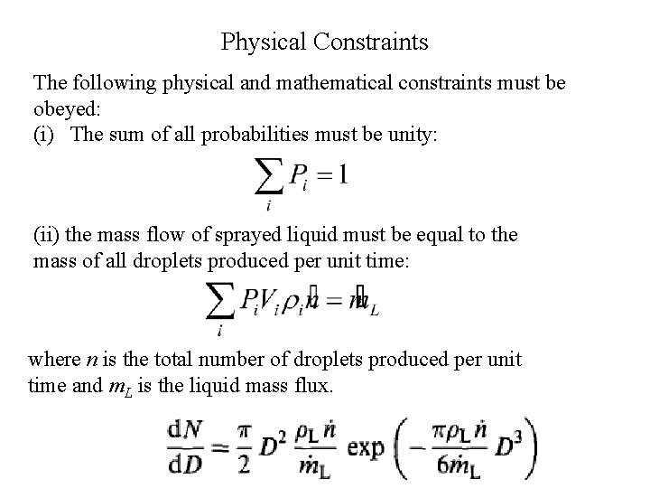 Physical Constraints The following physical and mathematical constraints must be obeyed: (i) The sum