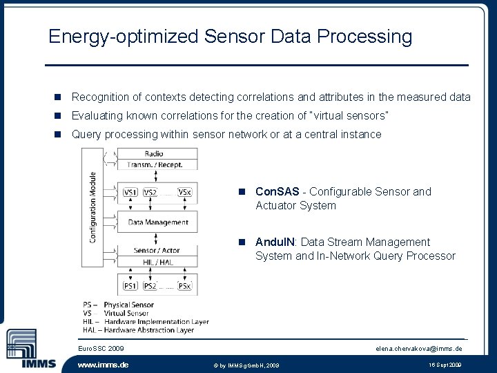 Energy-optimized Sensor Data Processing n Recognition of contexts detecting correlations and attributes in the