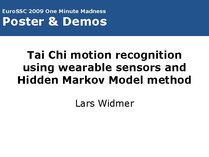 Euro. SSC 2009 One Minute Madness Poster & Demos Tai Chi motion recognition using