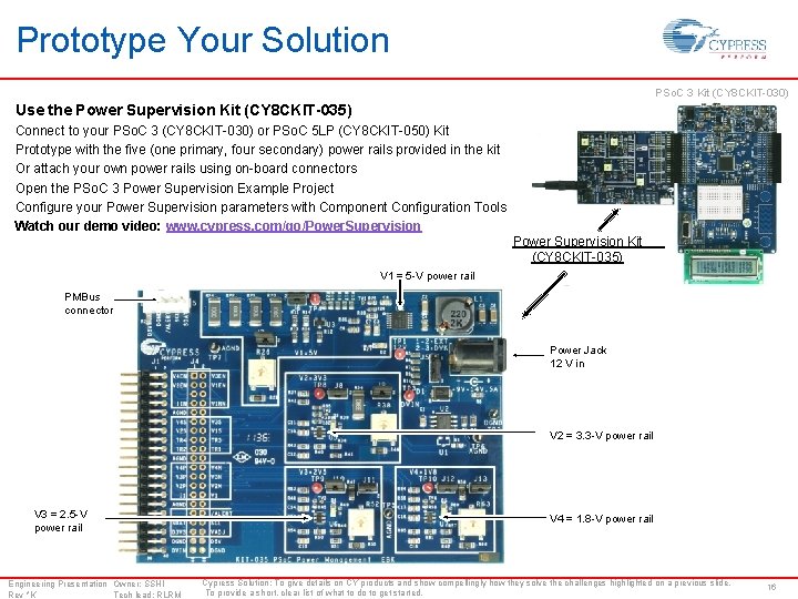 Prototype Your Solution PSo. C 3 Kit (CY 8 CKIT-030) Use the Power Supervision