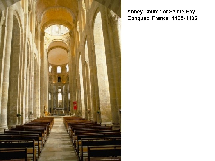 Abbey Church of Sainte-Foy Conques, France 1125 -1135 